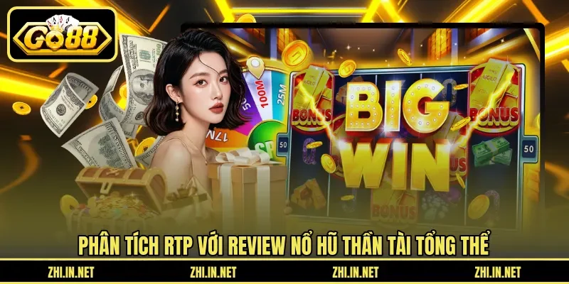 Phân tích RTP với review nổ hũ thần tài tổng thể